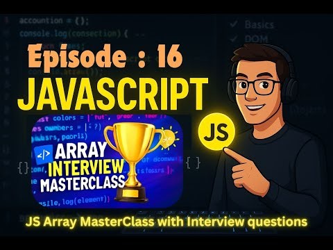 JavaScript Array Masterclass: Top Interview & Practice Questions Explained! (2025)