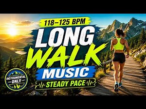 Best Walking Music 118–125 BPM | 1-Hour Power Walk Mix | No Vocals Instrumental Cardio 2026