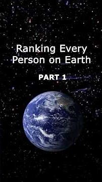 Ranking Every Person on Earth