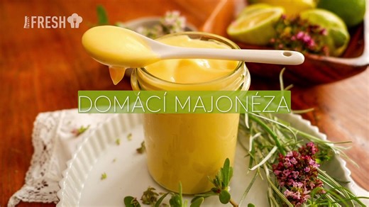 Domácí majonéza: základní recept krok za krokem | Prima Fresh recepty | Stream