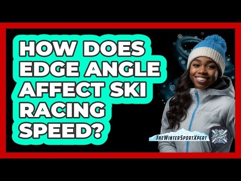 How Does Edge Angle Affect Ski Racing Speed? - The Winter Sport Xpert