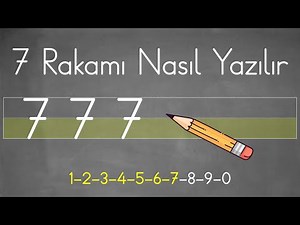 7 Rakamının Yazılışı