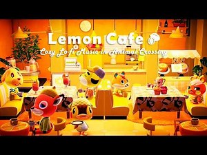 Lemon Café 🍋☕ | Cozy Lo-fi Music & Cafe Ambience in Animal Crossing for Study, Work & Relax