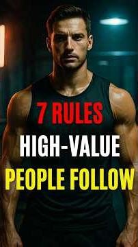 7 Non-Negotiable Rules High-Value People Live By