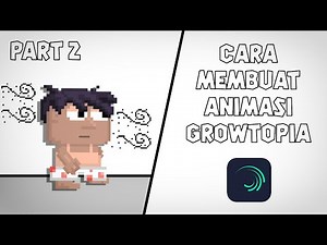 TUTORIAL MEMBUAT ANIMASI GROWTOPIA (WALK ANIMATION) PART 2