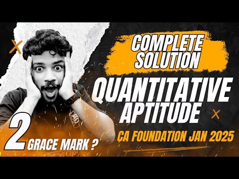 Quantitative Aptitude Complete Paper Solved | CA Foundation January 2025 Exam | ArivuPro | Nithin