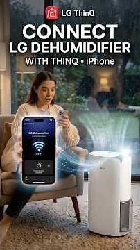 How to Connect LG Dehumidifier to ThinQ App on iPhone | LG ThinQ
