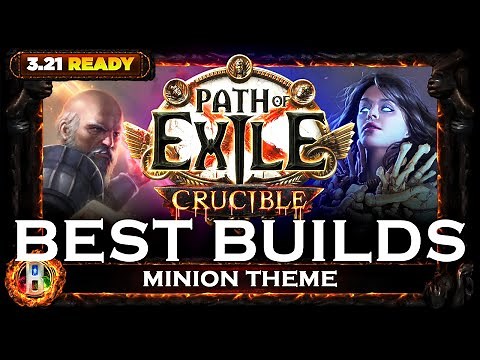 [PoE 3.21] BEST MINION BUILDS - POE BEST BUILDS - CRUCIBLE LEAGUE - POE BUILDS