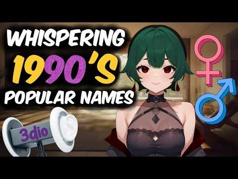 [ASMR] Whispering the Top 100 Most Popular 1990s Names