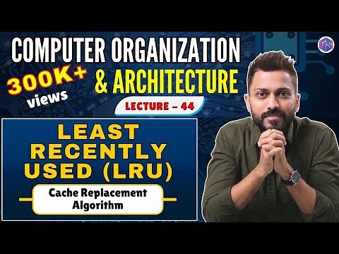 L-3.13: LRU (Least Recently Used) Cache Replacement Algorithm | Computer Organisation & Architecture