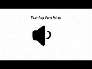 Fast Rap Yuno Miles