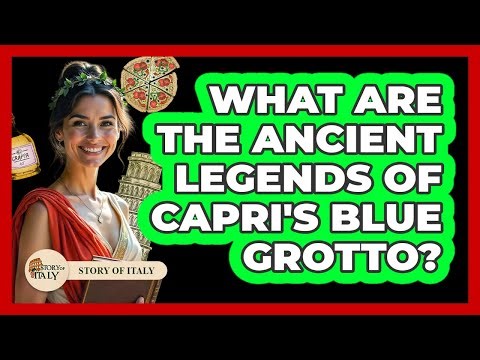 What Are The Ancient Legends Of Capri's Blue Grotto? - Story Of Italy