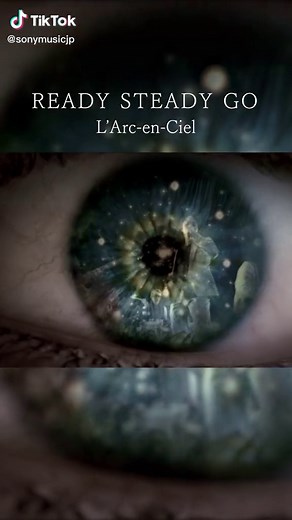 L'Arc-en-Ciel「READY STEADY GO」MV Collection on YouTube