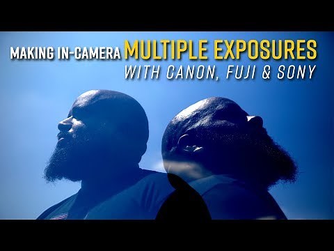 Making In-Camera Multiple Exposures with Canon, Fuji & Sony
