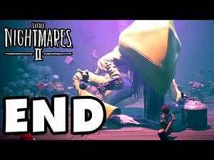 Little Nightmares 2 - Gameplay Walkthrough Part 5 - ENDING! (Little Nightmares II)