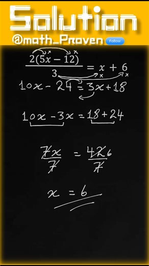 Math_proven on Instagram: "Can you solve this algebra problem without mistakes? 🤯✏️ Solve step by step: 2(5x − 12) / 3 = x + 6 Most students rush and get it wrong 😅📚 But if you follow the correct math rules, the answer becomes very easy! Watch till the end to see the smart method 👀🌍 Comment your answer before checking the solution ⬇️ Follow @math_proven for daily math tricks & shortcuts 🔥📚 This reel explains algebra equations in a simple way, perfect for students who want to learn basic a