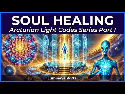 💙 Arcturian Healing Frequency | Light Codes to Awaken Your Soul & Heal Deep Pain | 432Hz + 396Hz