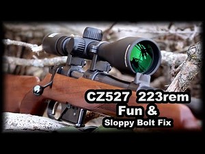 CZ527 223 fun and sloppy bolt fix