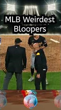 MLB Weirdest Bloopers