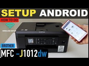 Brother MFC-J1012dw Setup Using Android Phone, Wireless WiFi Setup.