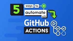5 Ways to Automate DevOps with GitHub Action