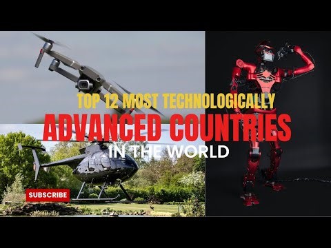 Top 12 Most Technologically Advanced Countries in the World.