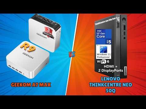 GEEKOM A7 MAX Mini PC VS Lenovo ThinkCentre neo 50q Tiny Mini PC | Performance Battle