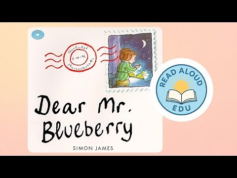 DEAR MR. BLUEBERRY | IMAGINATIVE & EDUCATIONAL | LETTER-WRITING | TEACHERS’ PICK! | #readaloud #esl