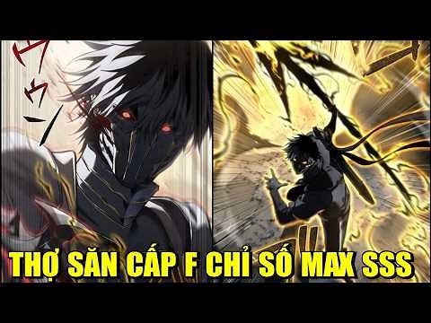 FULL | THỢ SĂN F CẤP MAX CHỈ SỐ | REVIEW TRUYỆN | MANHWA