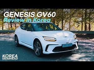 Genesis GV60 Review ON ITS HOME TURF: Driving Korea's Luxury EV