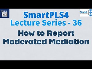 SmartPLS4 Series 36 - How to Report Moderated Mediation Analysis?