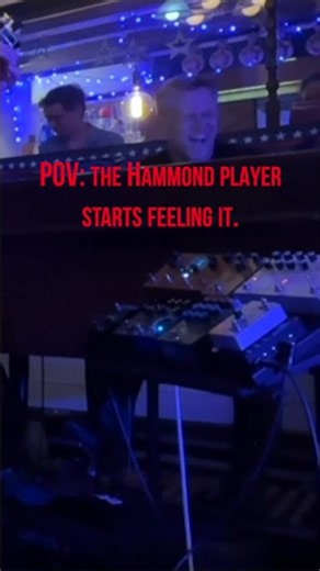 POV: The Hammond Player Starts Feeling It
