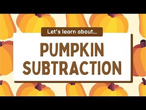 Pumpkin Subtraction| Thanksgiving Math Edition| How to Subtraction for Kids| Fun Math Games