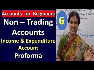 6. Non Trading Accounts - "Income & Expenditure Account Proforma"