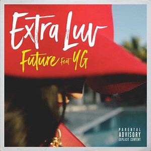 Future – Extra Luv Ft. YG (Mp3 Download)