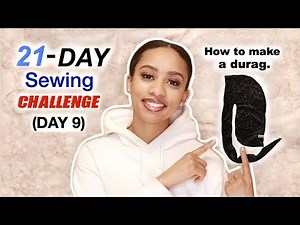 How to Make A Durag | Day 9 | 21 Sewing Challenge
