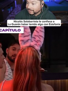 Nicolás Solabarrieta le confiesa a La Guarén haber tenido algo con Estefanía Volverías con tu ex 2 #volveriascontuex #volveriascontuex2 #farandulachilena