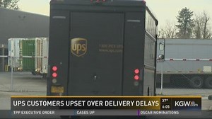 Delivery delays have many UPS customers upset