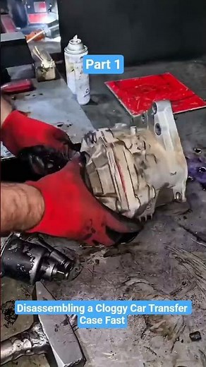 Disassembling a Cloggy Car Transfer Case Fast