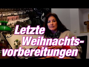 142 Letzte Weihnachtsvorbereitungen