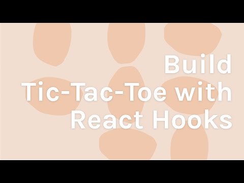 React Hooks Tutorial [Build a Tic-Tac-Toe Game] - Full Course