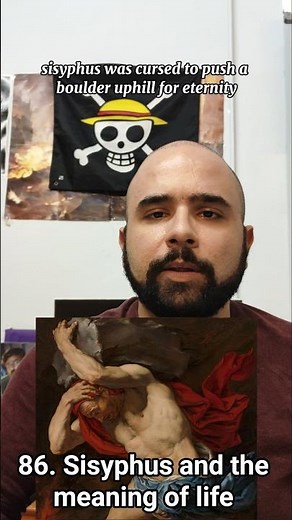 86. Sisyphus and the meaning of life