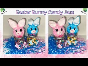 DIY Easter Bunny Candy Jar's / Dollar Tree DIY/Easy And Simple