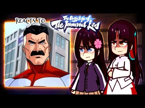 The daily life of the immortal king reacts to Omni-Man || [GACHA REACTS]