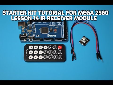 STARTER KIT TUTORIAL FOR MEGA 2560, Lesson 14 IR Receiver Module