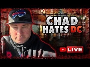 Chad Hates DC Dudes.