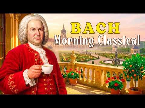Morning with Bach | Classical Music for Energy and Motivation