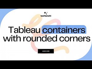How to add rounded containers and sheet on a Tableau Dashboard