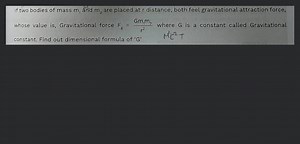 If two bodies of mass m1​ and m2​ are placed at r distance, bot... | Filo