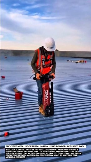 Efficient Metal Roof Installation Using Powder-Actuated Tool.